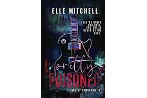 Pretty Poisoned: A Dark Rockstar Why Choose Romance: 1 (Gods of Tomorrow Duet)