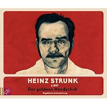 Der goldene Handschuh: . (Hörbestseller) : Strunk, Heinz, Strunk, Heinz Bücher