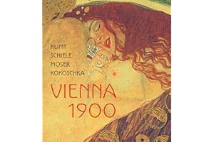 Klimt, Schiele, Moser, Kokoschka: Vienna 1900