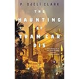 The Haunting of Tram Car 015 (Dead Djinn Universe)