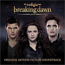 Twilight Saga: Breaking Dawn [Part 1] [Official Soundtrack