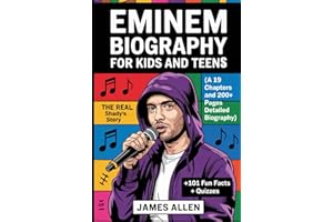 Eminem Biography for Kids and Teens: The Real Slim Shady’s Story (A 19 Chapters and 200+ pages Detailed Biography): How a Detroit Boy Named Marshall ... 101 Hidden Facts, and Fun Quizzes for Fans