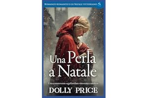 Una Perla a Natale: Romanzo Romantico Di Natale Vittoriano: 1