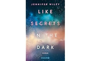 Like Secrets in the Dark: Roman | Emotionale Rockstar-Romance in New York um einen Broken Hero und seine Retterin (New York Love Songs, Band 2)