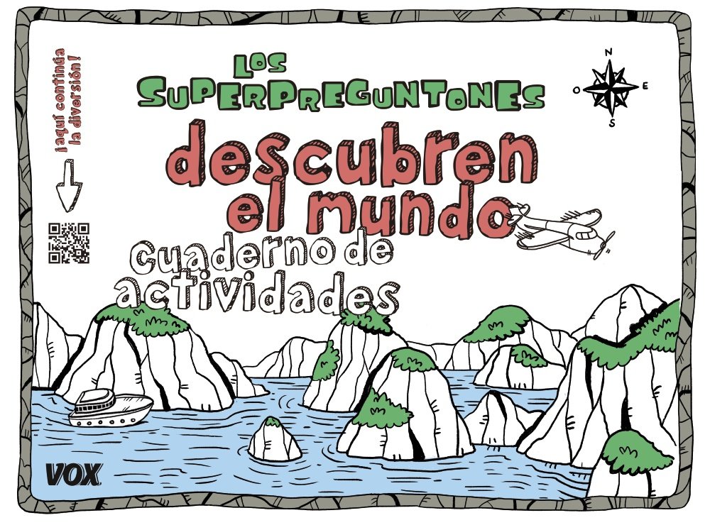 Los Superpreguntones descubren el mundo: Cuaderno de actividades