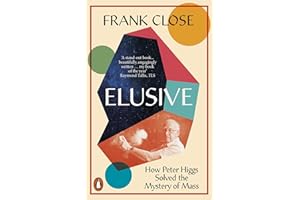 Elusive: How Peter Higgs Solved the Mystery of Mass