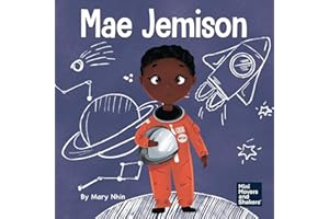 Mae Jemison: A Kid's Book About Reaching Your Dreams: 4 (Mini Movers and Shakers)