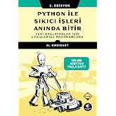 Python ile Sıkıcı İşleri Anında Bitir: Yeni Başlayanlar i&ccedil;in Uygulamalı Programlama