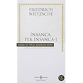 İnsanca, Pek İnsanca - 1: &Ouml;zg&uuml;r Tinliler İ&ccedil;in Bir Kitap