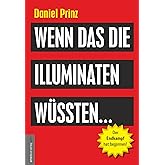 Wenn das die Illuminaten wüssten: Der Endkampf hat begonnen!