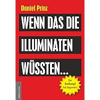 Wenn das die Illuminaten wüssten: Der Endkampf hat begonnen!