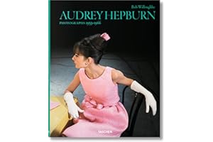 Bob Willoughby. Audrey Hepburn. Photographs 1953–1966