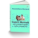 Capelli Normali: La Cura dei Capelli tutta al Naturale