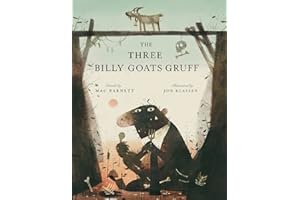 The Three Billy Goats Gruff: A brilliantly hilarious twist on a well-loved classic from two bestselling picture book creators