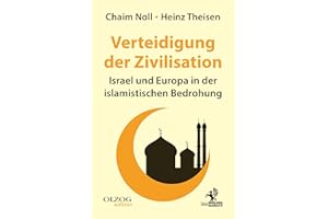 Verteidigung der Zivilisation: Israel und Europa in der islamistischen Bedrohung