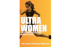 Ultra Women: The Trailblazers Defying Sexism in Sport: Shortlisted for William Hill Sports Book of the Year