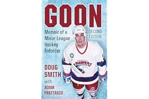Goon: Memoir of a Minor League Hockey Enforcer, 2d ed.