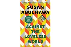 Against the loveless world: winner of the palestine book award