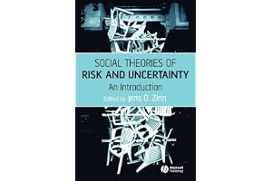 Social Theories of Risk and Uncertainty: An Introduction