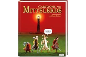Cartoons aus Mittelerde. Von Elben, Orks und faulen Zaubern: Humor für Mittelerde-Fans! Cartoons zu Der Herr der Ringe und Der Hobbit