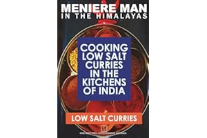 Meniere Man In The Himalayas. LOW SALT CURRIES.: Low Salt Cooking In The Kitchens Of India