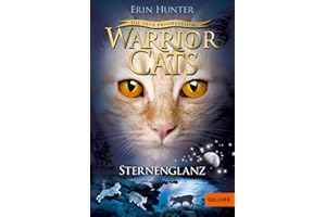 Warrior Cats - Die neue Prophezeiung. Sternenglanz: Staffel II, Band 4 (Warrior Cats, Staffel 2: Die neue Prophezeiung, 4)