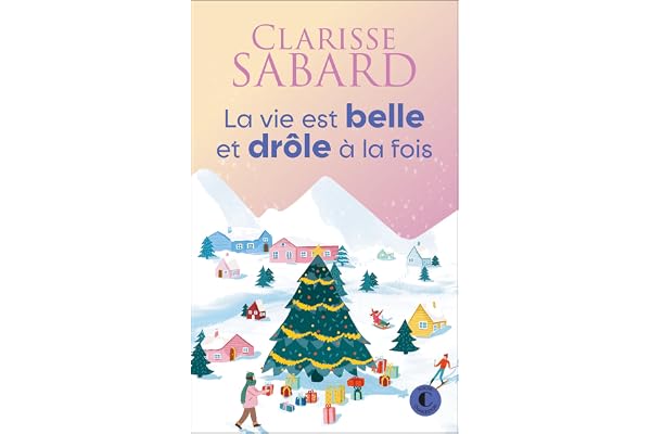 La vie est belle et drôle à la fois