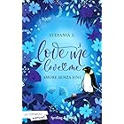 Amore senza fine. Love me love me (Vol. 3)