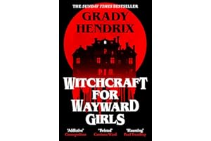 Witchcraft for Wayward Girls: The disturbing, darkly fun occult horror from the Sunday Times bestseller