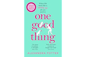 One Good Thing: From the Mega-Bestselling Author of Confessions of a Forty-Something F##k Up