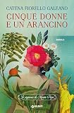 Cinque donne e un arancino. Le signore di Monte Pepe