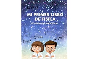 Mi primer libro de Física.: Descubre los conceptos básicos de la física de manera fácil y divertida. Para niños entre 8 y 12 años. (Science Family Books.)