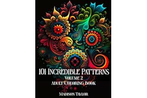 101 Incredible Patterns Volume 2 | An Easy Mindfulness Coloring Book for Adults for Relaxation and Stress Relief | Easy Adult Coloring Book