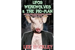 UFO's Werewolves & The Pig-Man: Exposing England's Strangest Location - Cannock Chase (Lee Brickley's Paranormal X-Files)