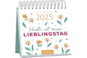 Mini-Wochenkalender Heute ist mein Lieblingstag 2025: Kleiner Tischkalender für Freude und Inspiration an jedem Tag