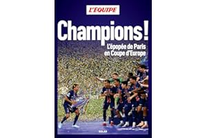 Champions ! L'épopée du PSG en Coupe d'Europe