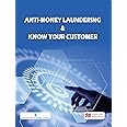 Anti Money Laundering & Know Your Customer, 4th Edition