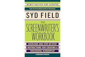 The Screenwriter's Workbook: Exercises and Step-by-Step Instructions for Creating a Successful Screenplay, Newly Revised and Updated