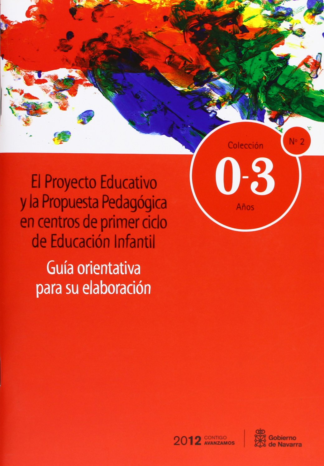 El proyecto educativo y la propuesta pedagógica en centros de primer ciclo de Educación Infantil: guía orientativa para su elaboración