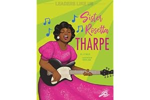 Sister Rosetta Tharpe: Volume 6 (Leaders Like Us)
