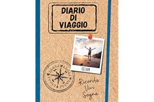 Diario di viaggio da scrivere - Programma il tuo percorso e cattura i tuoi ricordi: Foto e pensieri dei tuoi viaggi indimenticabili