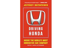 Driving Honda: Inside the World's Most Innovative Car Company