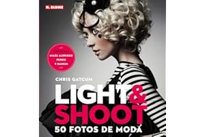 Light & Shoot. 50 fotos de moda (Fotografía)