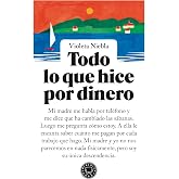 Todo lo que hice por dinero (Blackie Books)