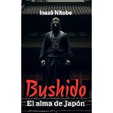 BUSHIDO: El alma de Jap&oacute;n