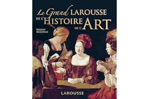 Grand Larousse de l'histoire de l'art