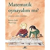 Matematik Oynayalım mı?: Yaratıcı Zeka Oyunları