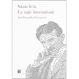 Le mie invenzioni. Autobiografia di un genio