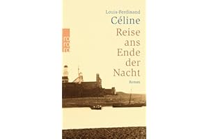 Reise ans Ende der Nacht: Roman. Ausgezeichnet für die Neuübersetzung mit dem Paul-Celan-Preis 2004