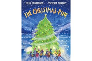 The Christmas Pine: the magical tale for Christmas by Julia Donaldson - now in a stunning paperback edition